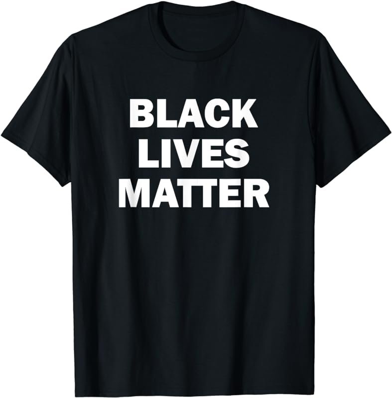 Black Lives Matter T-Shirt - Men's, Women's & Kids' Sizes