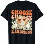 Groovy Be Kind Inspirational Choose Kindness Men Women T-Shirt