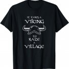 It Takes A Viking To Raze A Village T-Shirt