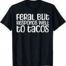 Feral Wife Mom Kids Boys Girls Funny Taco Lover Food Humor T-Shirt