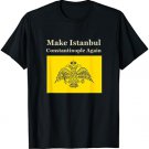 Orthodox Christian Make Constantinople Istanbul Again T-Shirt