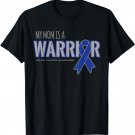 My Mom is a Warrior Colon Cancer Awareness Shirts