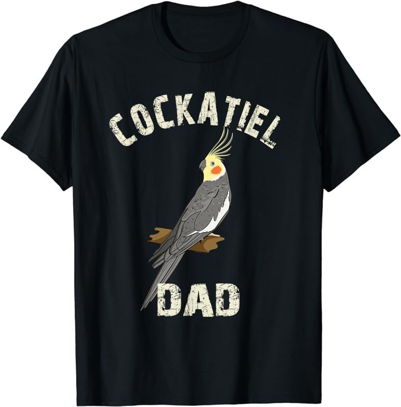 Cockatiel Dad Gift Cockatiel Parrot Bird Owner Gifts T-Shirt