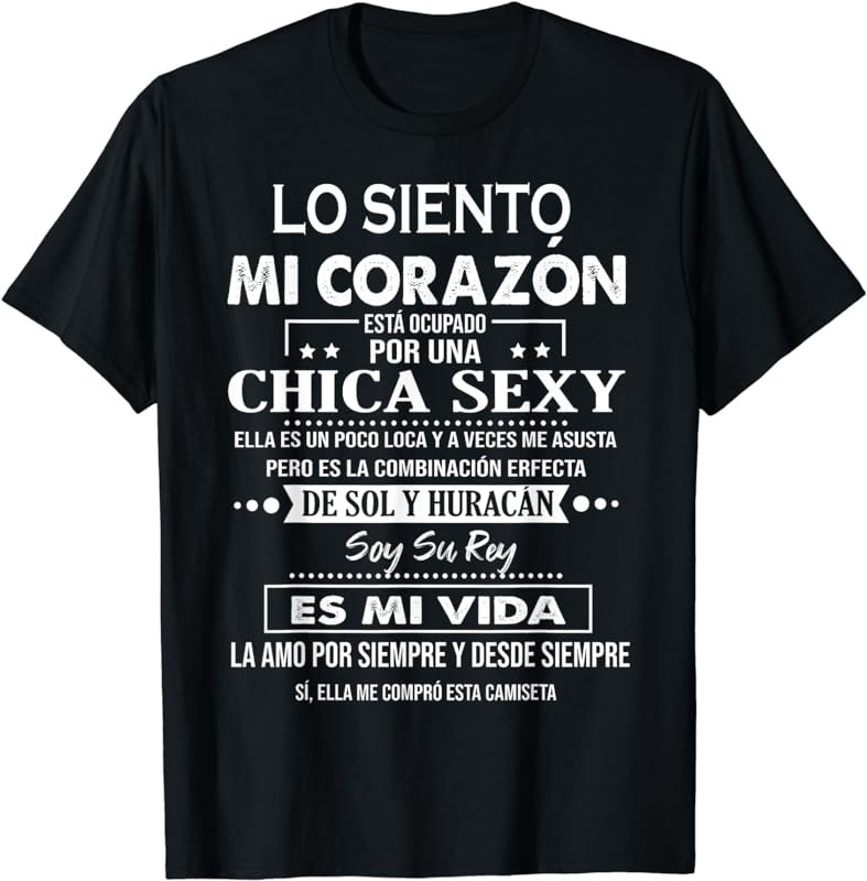 Lo Siento Mi Coraz&Atilde;&sup3;n Est&Atilde;&iexcl; Ocupado Por Una Chica Sexy T-Shirt