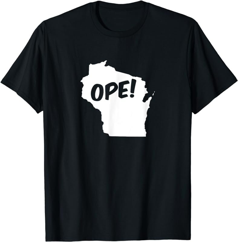 Ope Wisconsin State Outline Silhouette Wholesome Funny T-Shirt