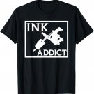 ink addict, tattooed, tattoo lover T-Shirt