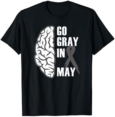 Go Gray In May Brain Cancer / Tumor Awareness Grey Ribbon T-Shirt