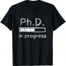 PhD Loading Funny Progress Bar T-Shirt