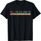 Funny Law Only Judy Can Judge Me Vintage Distressed T-Shirt