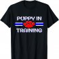 BDSM Puppy In Training Gear, Human Pup Play, Gay Fetish Gift T-Shirt