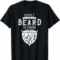 Sorry This Beard Is Taken Shirt Valentines Day Gift for Him T-Shirt
