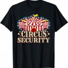 Circus Party Shirt - Circus Shirts - Circus Security T-Shirt