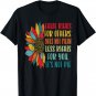 Equality - Equal Rights For Others It's Not Pie T-Shirt