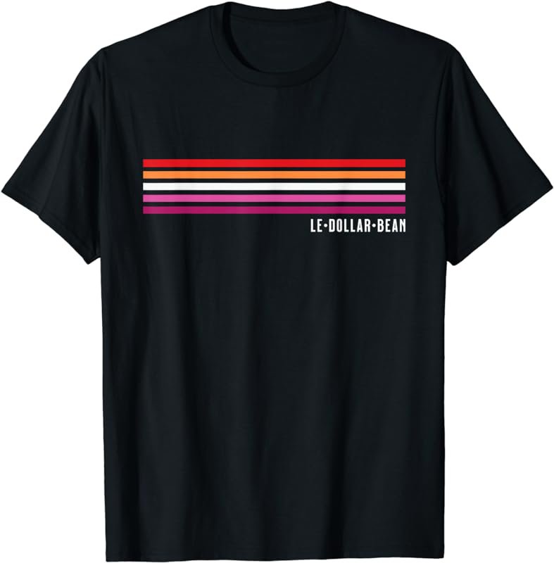 Le Dollar Bean Le$Bean Lesbian Color Flag Retro Rainbow Gay T-Shirt