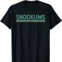 Snookums Funny Term of Endearment Affectionate Nickname T-Shirt