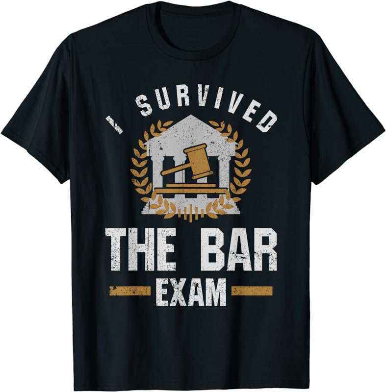 I Survived the Bar Exam design Law School Graduate Gift T-Shirt