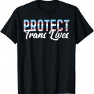 Cute Protect Trans Lives Shirt Transgender LGBT Pride Tee T-Shirt