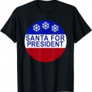 Santa For President T-Shirt