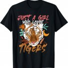 Just A Girl Who Loves Tigers Tiger T-Shirt