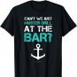 Funny cruise gifts - Ship vacation - Muster Drill At The Bar T-Shirt
