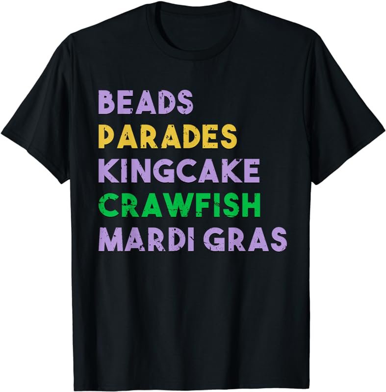 Beads Parades King Cake Crawfish Mardi Gras Drinking T-Shirt