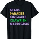 Beads Parades King Cake Crawfish Mardi Gras Drinking T-Shirt