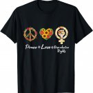 Peace Love Reproductive Rights Feminist Feminism T-Shirt
