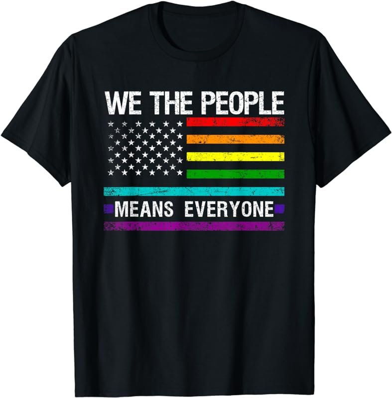 We The People Means Everyone Vintage LGBT Gay Pride Flag T-Shirt