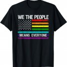 We The People Means Everyone Vintage LGBT Gay Pride Flag T-Shirt
