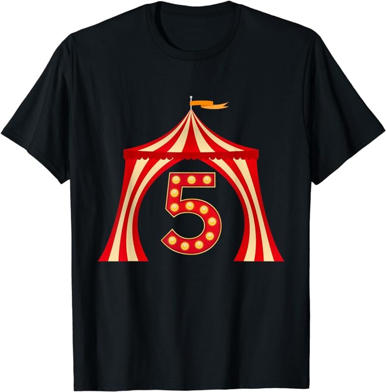 5 Year Old Circus Top Birthday Carnival 5th Party Family T-Shirt