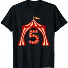 5 Year Old Circus Top Birthday Carnival 5th Party Family T-Shirt