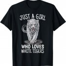 Just a Girl who Loves Tigers - White Tigers Gift T-Shirt