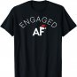 Funny Engaged AF Christmas Holiday T-Shirt T-Shirt