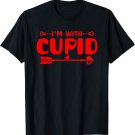 Valentines Day Tee Shirt I'm With Cupid!