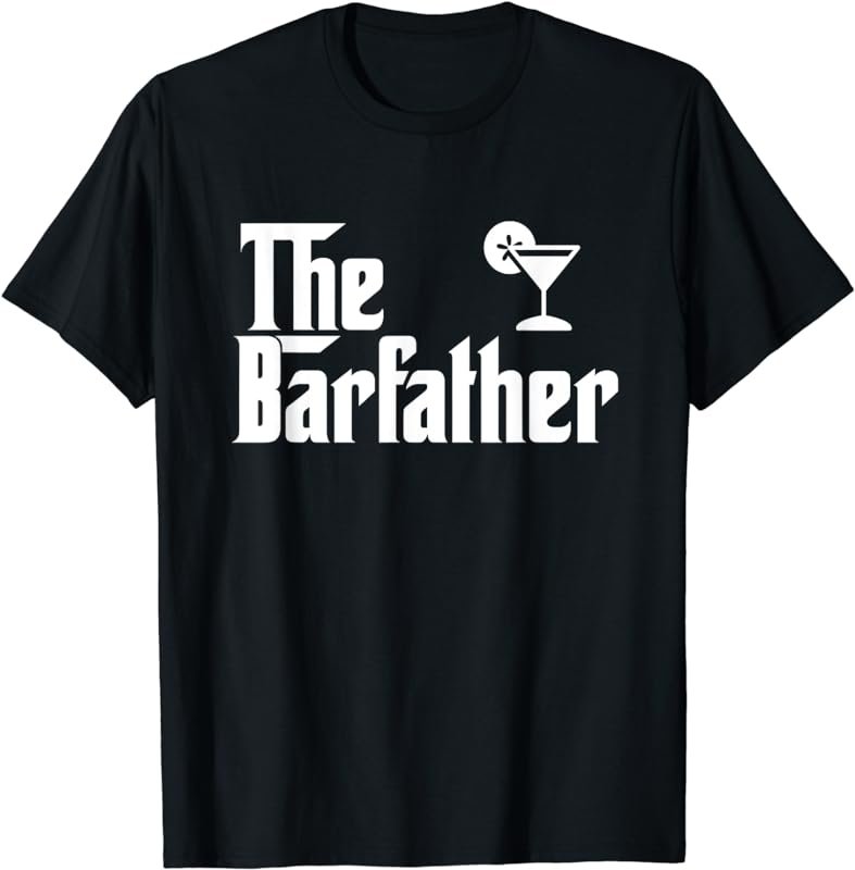 The Bar Father Funny Bartender Barman T Shirt Gift