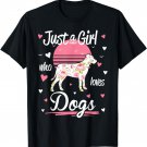 Dog Shirt. Just A Girl Who Loves Dogs T-Shirt