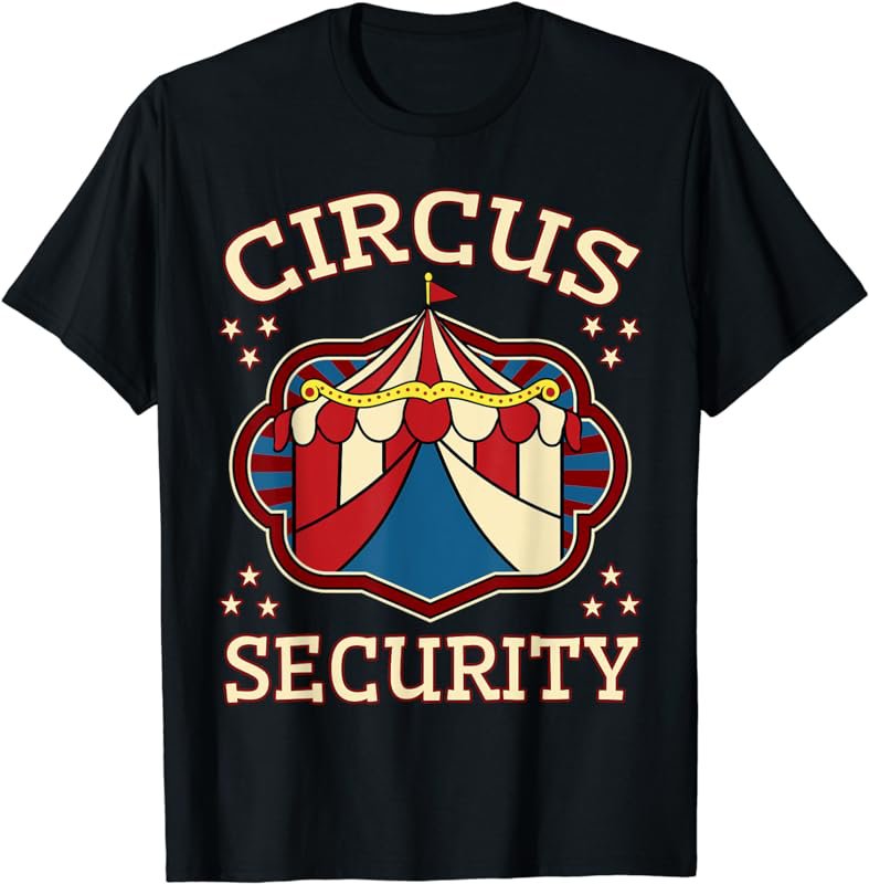 Circus Security Event Staff Carnival Lover Ringmaster Gift T-Shirt