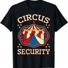 Circus Security Event Staff Carnival Lover Ringmaster Gift T-Shirt