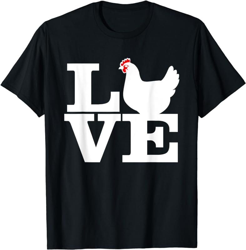 Chicken Shirts, Love Chicken T-Shirt