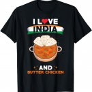 Indish Food India Flag - I Love India And Butter Chicken T-Shirt