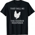 Chicken Whisperer T-Shirt - Funny Chicken Shirt Saying