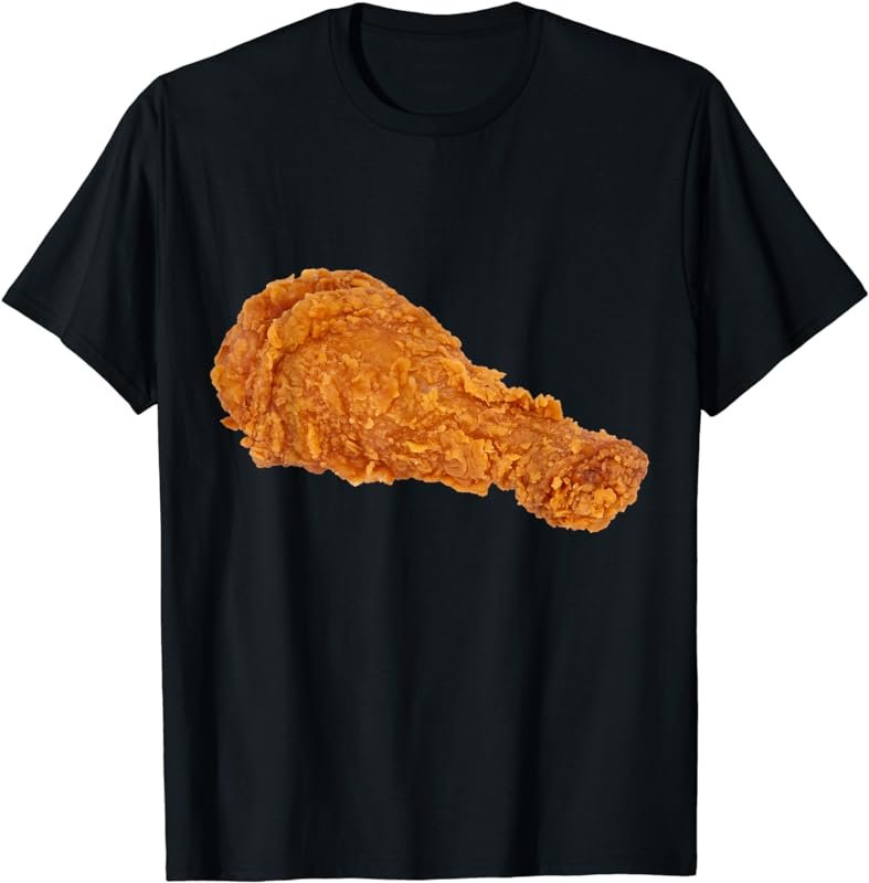 Fried Chicken Leg Drumstick T-Shirt