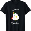 I'm A Unicorn - Funny Chicken T-Shirt