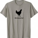 Chicken Whisperer T Shirt - Poultry Hen Farmer Gift Idea