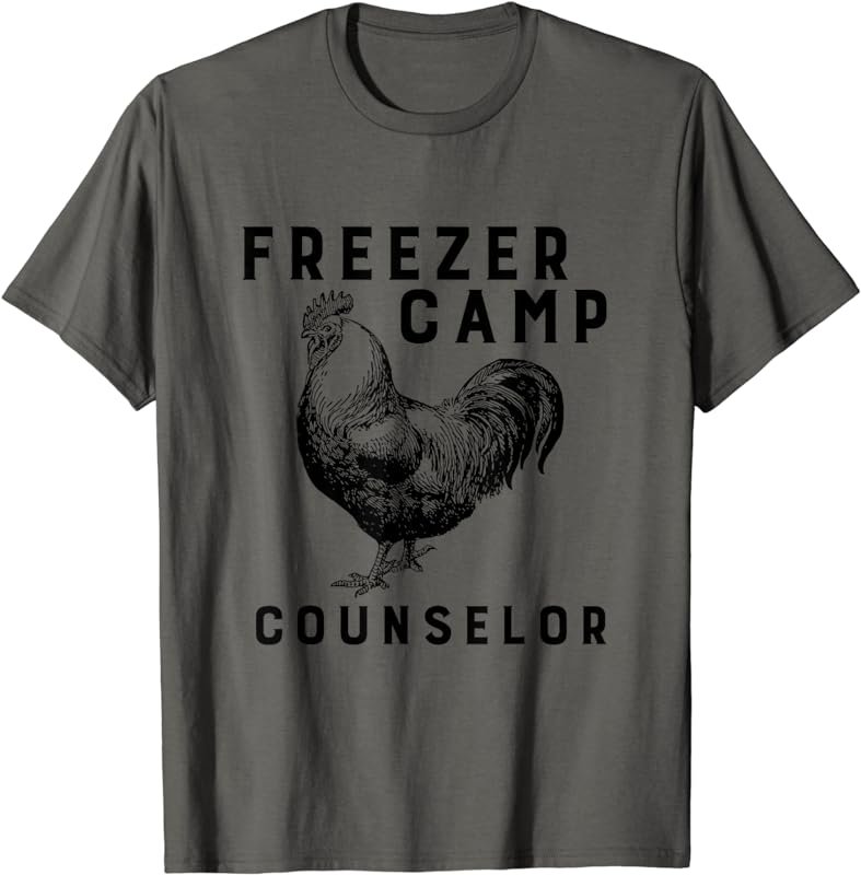 Freezer Camp Hen Backyard Chicken Homestead T-Shirt
