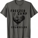 Freezer Camp Hen Backyard Chicken Homestead T-Shirt