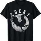 Cocky Funny Chicken Design for Farmers T-Shirt