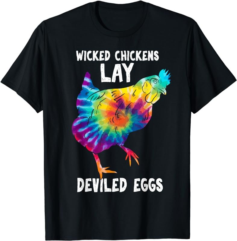 Wicked Chicken Lay Deviled Eggs Funny Farmhouse Chicken T-Shirt