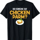 Chicken Parm Parmigiana Parmesan Italian T-Shirt