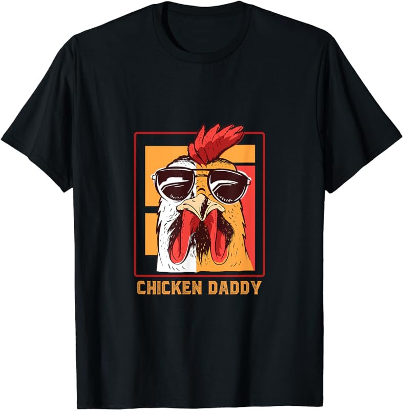 Chicken Daddy Vintage Poultry Farmer Rooster wearing Shades T-Shirt